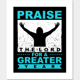 Praise The Lord For A Greater Year New Year Quote Inspirational Gift Posters and Art